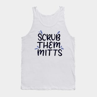 Scrub Them Mitts Tank Top